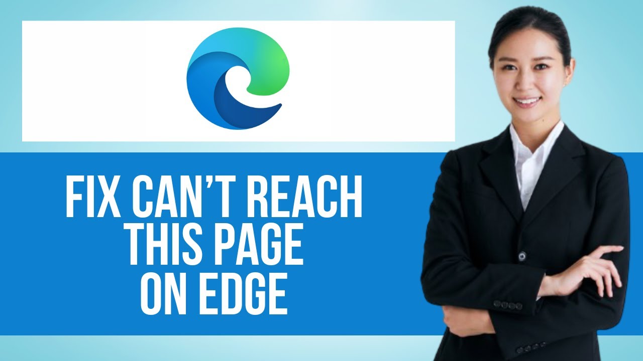 How to Fix Can't Reach This Page on Microsoft Edge — Step by Step Edge ...