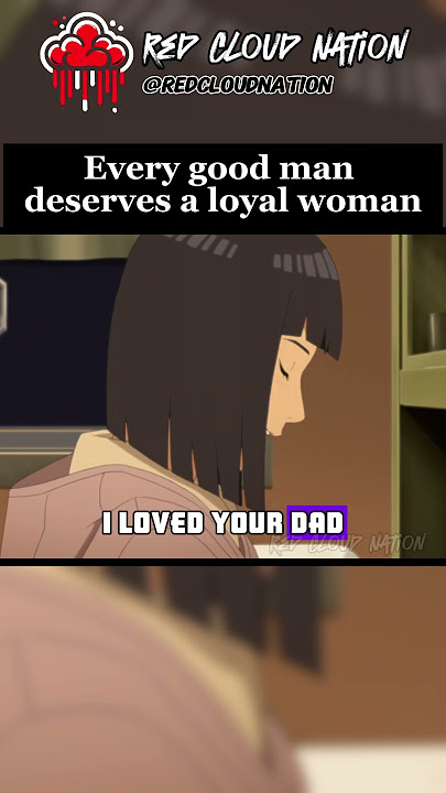 Every good man deserves a loyal woman #naruto #hinata #boruto