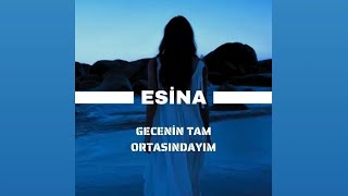 Esina - Gecenin Tam Ortasındayım Lyric Video 2025 Türkçe Pop Şarkılar - Yeni Çıkan Şarkılar
