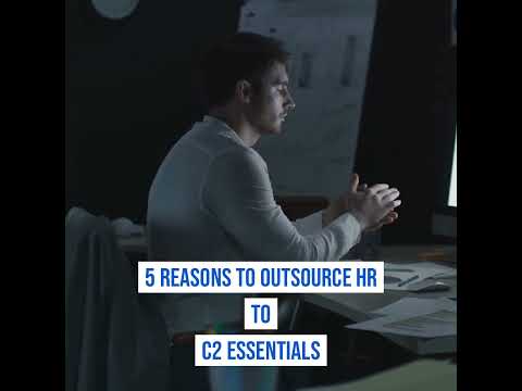 5 Reasons To Outsource HR To C2 Essentials