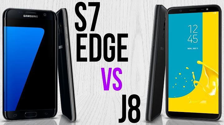 So sánh samsung s7 edge và j8 năm 2024