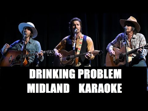 Drinking Problem – Midland – Karaoke