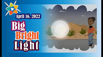 Adventist Mission Children's Stories ► April 16, 2022► 🇺🇸 ◄ Big Bright Light