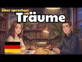 How to Talk About Your Dreams in German | German Conversation Practice