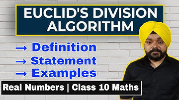 Euclid’s Division Algorithm – Real Numbers | Class 10 Maths @RavinderMathsTeacher