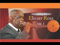 Pr. e Cantor Eliezer Rosa - Seleção  de músicas Volume 1