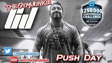 Push Day - 250k Transformation Dymatize BodyBuilding.com - #TheGymJunkie