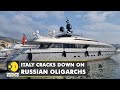 Italian authorities seizes yachts and villas from Russian oligarchs | Russia-Ukraine Conflict | WION