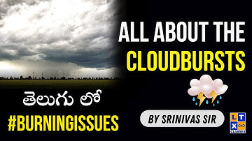 All about the Cloudbursts | Explained in Telugu by Srinivas Sir | Geography | DM | UPSC