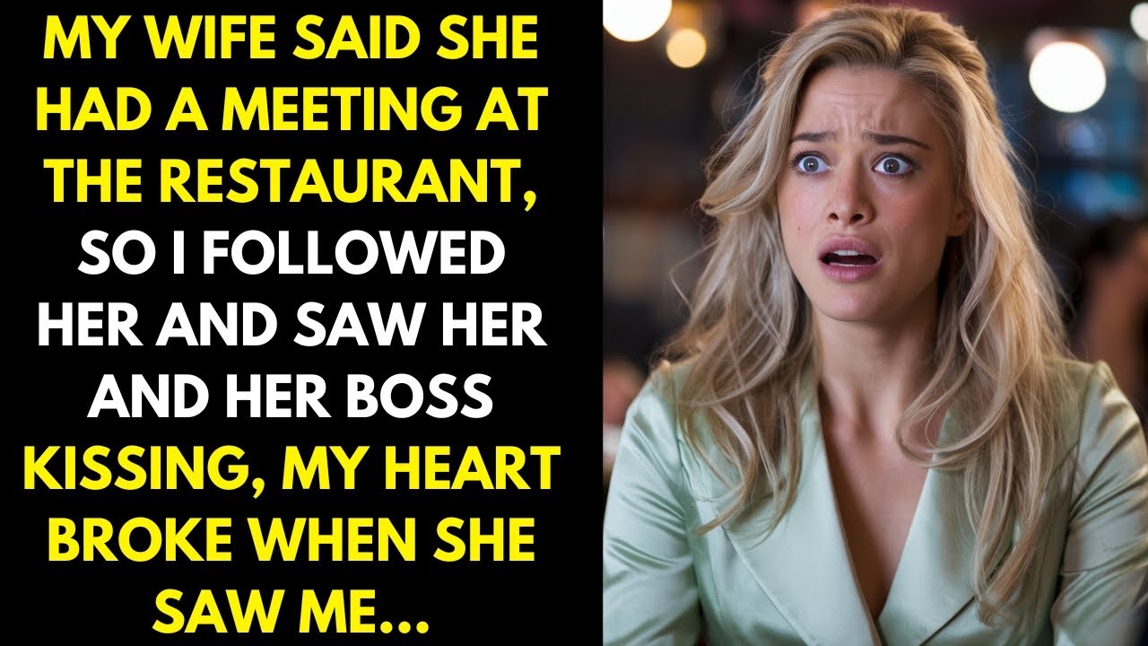 Outline Video My wife said she had a meeting at the restaurant, so I followed her and saw her and her boss kissing