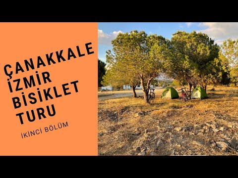 Çanakkale - İzmir Kamplı Bisiklet Turu (2.Bölüm) | Geyikli - Assos / Sivrice Koyu