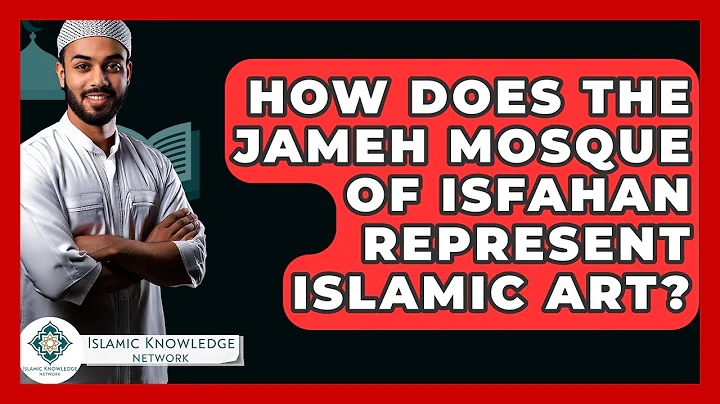 How Does The Jameh Mosque Of Isfahan Represent Islamic Art? - Islamic Knowledge Network