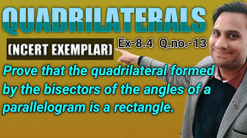 Prove that the quadrilateral formed by the bisectors of the angles of a parallelogram is a rectangl