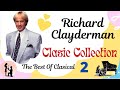 RICHARD CLAYDERMAN 2 - the best of clasical = My Classic Collection = Mi colección clásica - RELAX