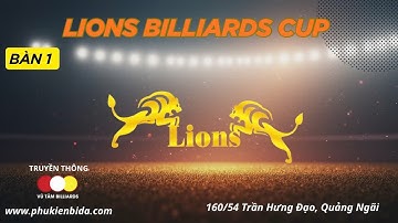 NGUYỄN VĂN TÀI - VÕ MIỀN, Trực tiếp Giải Bida 3 Băng LIONS BILLIARDS Quảng Ngãi