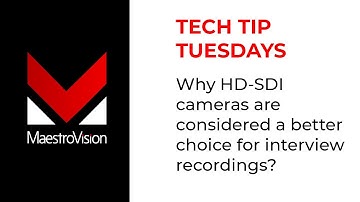 Why HD-SDI cameras are considered a better choice for interview recordings?