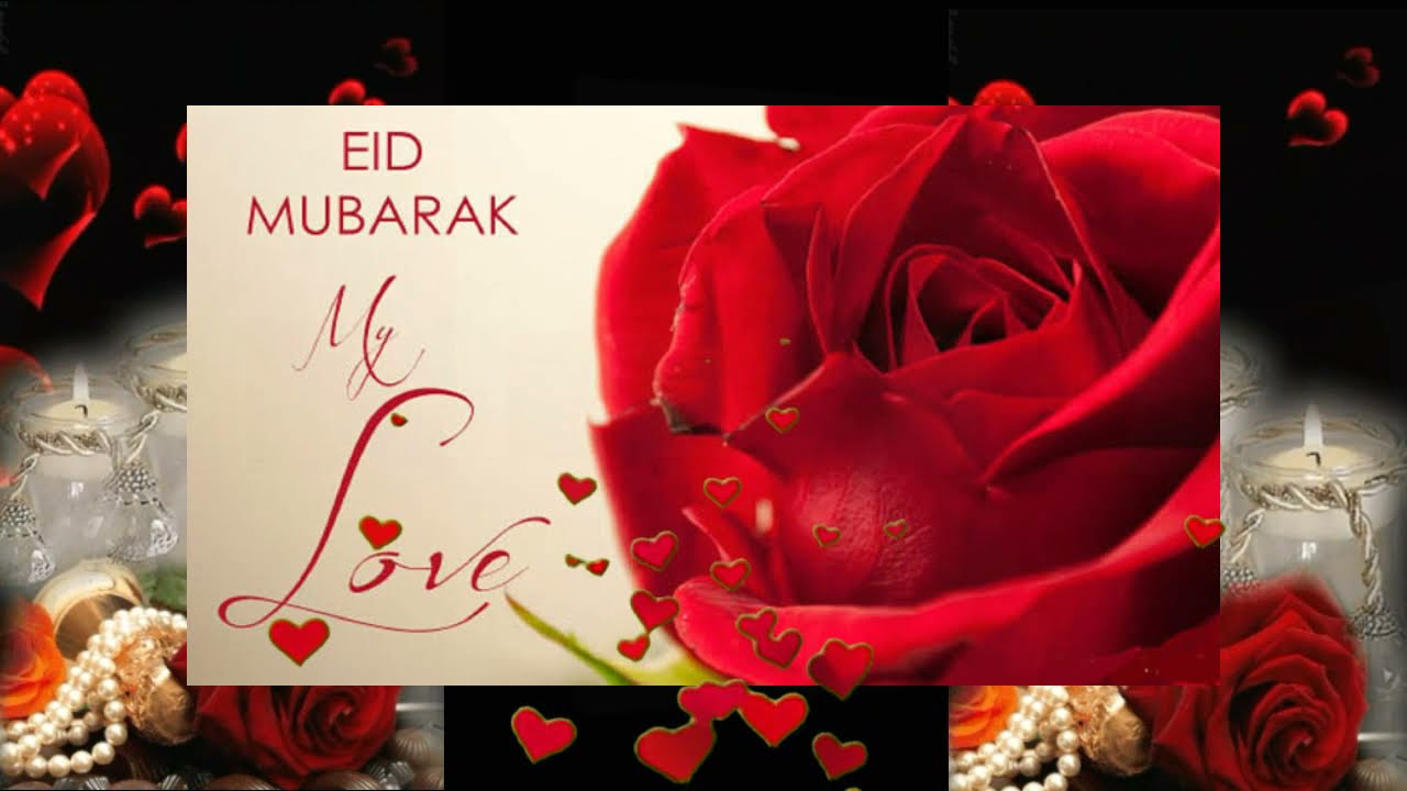 Eid Mubarak My Love || Eid Mubarak Wishes Status || Eid Mubarak ...