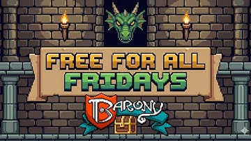 Free For All Fridays // Barony