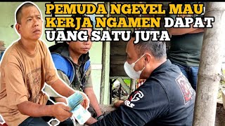 LANGSUNG DAPAT SATU JUTA.PEMUDA NGEYEL HANYA INGIN BISA NGAMEN