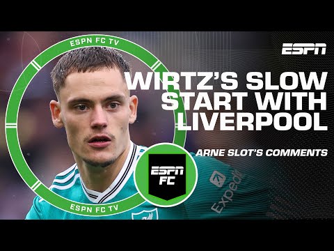 Florian Wirtz needs 'ONE GOOD GAME' to figure it out 🗣️ - Stewart Robson on his slow start | ESPN FC