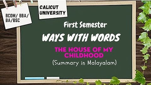Calicut University |1st sem| Ways with words |The house of my childhood| poem| malayalam summary |