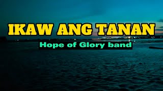 IKAW ANG TANAN - HOPE OF GLORY BAND Lyrics and Chords bisayaChristiansong