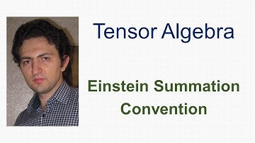 Tensor Algebra- part 1: Einstein Summation Convention