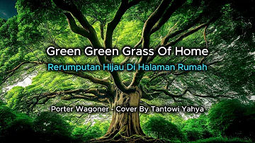 Green Green Grass Of Home - Tantowi Yahya (Lyrics & Indonesian Translation)