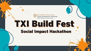 TXI Build Fest Social Impact Hackathon Spring 2022 Recap Net Worth