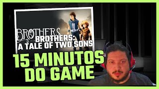 Brothers - A Tale of Two Sons - 15 Minutos Do Game