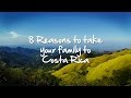 Costa rica  8 reasons to take your family with rickshaw travel