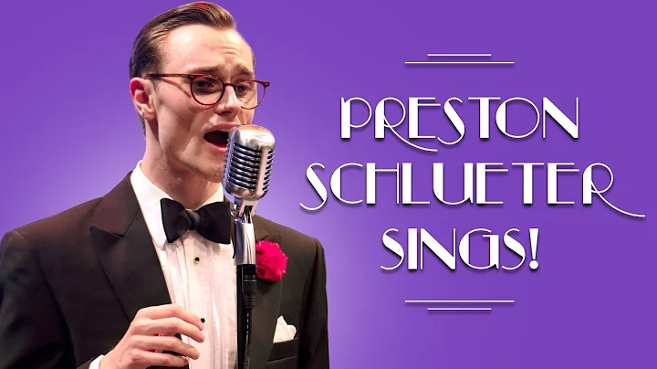 Preston Schlueter Sings "The Way You Look Tonight"...