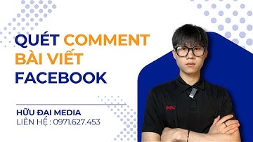 Phần Mềm Quét Comment Facebook – Thu Thập Data Khách Hàng Siêu Nhanh| Hữu Đại Media