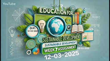 Education for Sustainable Development | Week 7 Assignment 7 | NPTEL 2025 | Key Concepts & Solutions