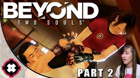 Beyond: Two Souls Gameplay // Part 2 - Training!