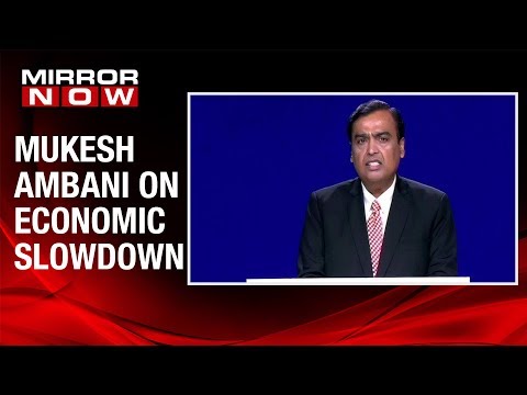 RIL Chairman Mukesh Ambani on Indian economic slowdown; says, 'Economy's fundamentals are strong'