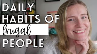 DAILY HABITS OF FRUGAL PEOPLE THAT WILL ACTUALLY SAVE YOU MONEY