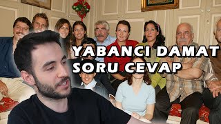 Yabanci Damat Kamera Arkasi Soru Cevap