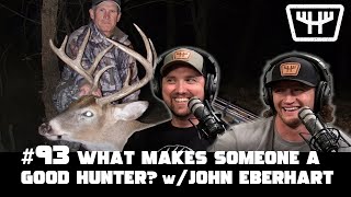 What Makes Someone a Good Hunter? w/ John Eberhart | HUNTR Podcast #93