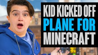 Kid Kicked Off Plane for MINECRAFT. What went wrong? With Surprise Ending.