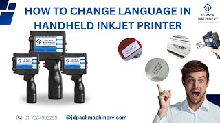 How to change language in handheld inkjet printer🖨 #machine #printing #jdpackmachinery #viralvideo