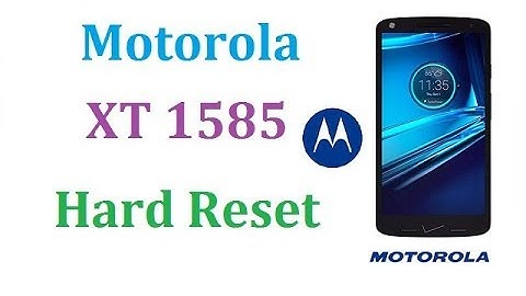 Motorola XT1585 Hard Reset