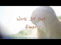Work It Out - Aimer (Sub Espa&ntilde;ol/Rōmaji)