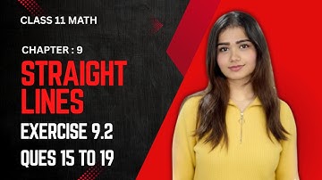 Straight Line - Exercise 9.2 Q15 to 19 | Class 11 Maths | NCERT