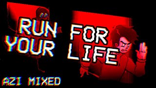 (VOCAL FLP) RUN FOR YOUR LIFE AZI-MIXED (FRIDAY NIGHT FUNKIN' REMIX)