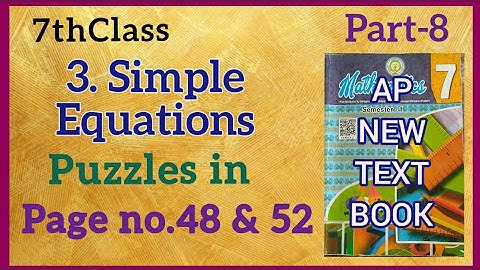 7thClass, Simple Equations, Puzzles in page no 48 & 52, @Maths World Makes Smart In Telugu 