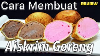 Cara Mudah Membuat Sendiri Aiskrim Goreng