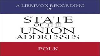 State of the Union Addresses by United States Presidents (1845 - 1848) | Various | Soundbook | 5/6