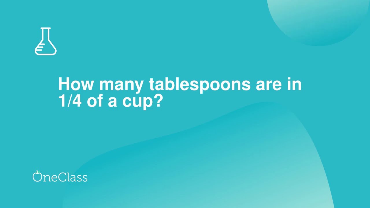 How Many Tablespoons Are In 1/4 Of A Cup?