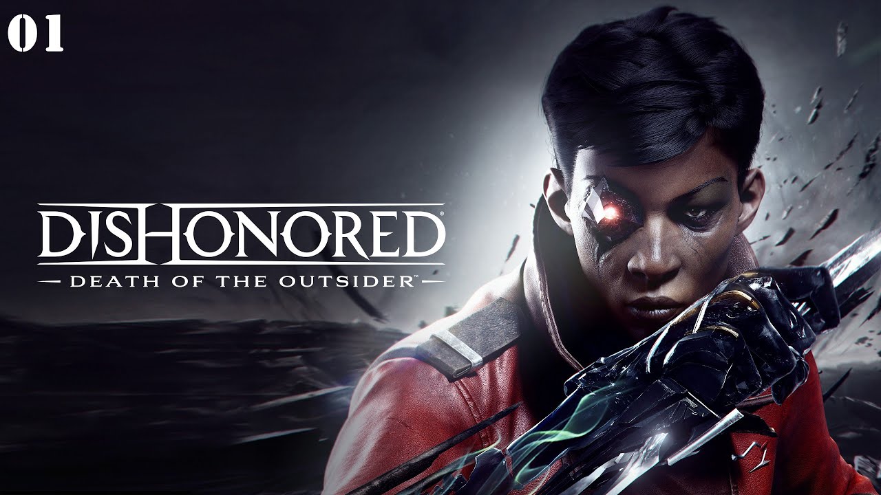 DISHONORED And DISMEMBERED -Episode 1